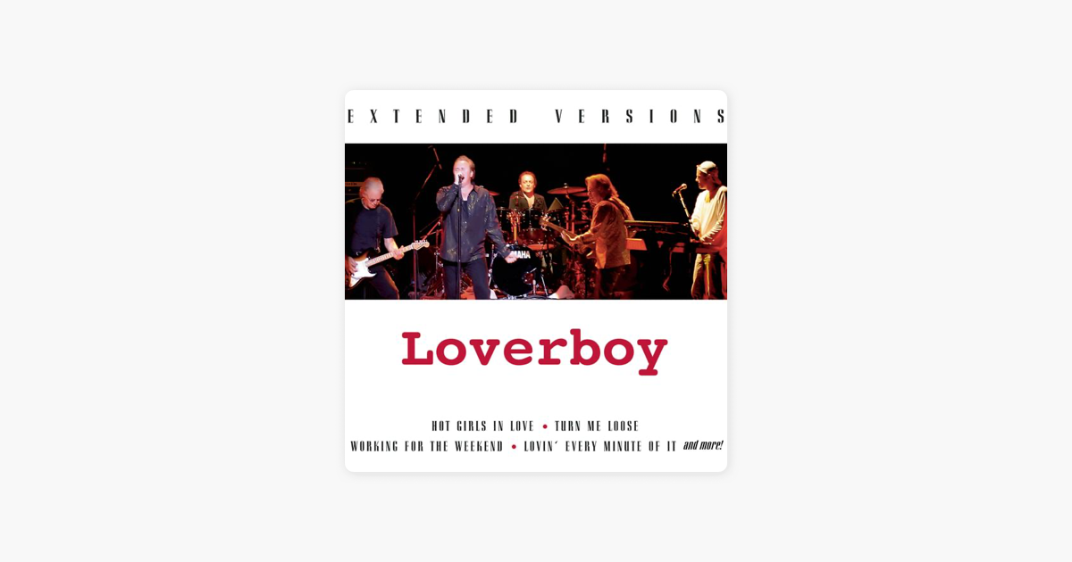 Extended Versions Live By Loverboy On Apple Music