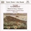 Gabrieli: Music for Brass, Vol. 2