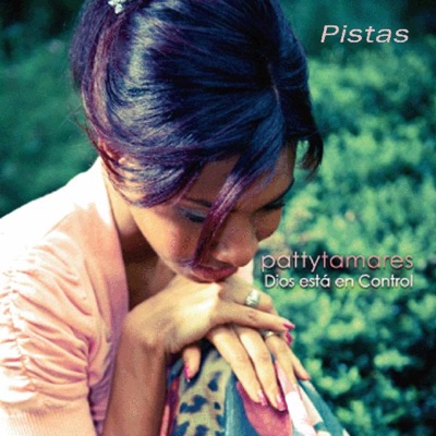 Dios Esta En Control Pistas - Patty Tamares