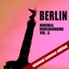 Berlin Minimal Underground, Vol. 5 (Summer Edition)