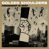 Golden Shoulders - I Will Light You On Fire