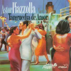 Tanguedia de Amor - Ástor Piazzolla