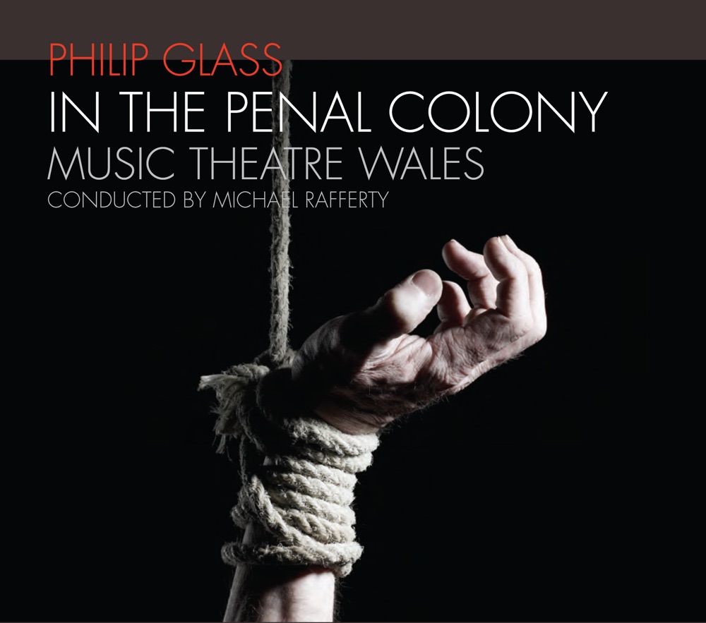Philip Glass: In the Penal Colony by Music Theatre Wales