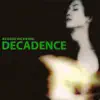 Decadence - Single album lyrics, reviews, download