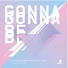 Stream & download Gonna Be - Single