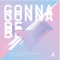 Gonna Be (LouLou Players Remix) - Kolombo & Oliver Klein lyrics