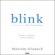 Malcolm Gladwell - Blink: The Power of Thinking Without Thinking (Unabridged)