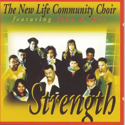 Strength (feat. John P. Kee) [Live] - New Life Community Choir