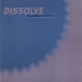 Dissolve - Presume Too Far