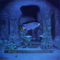 Ryukyu Underground - Ryukyu Underground artwork