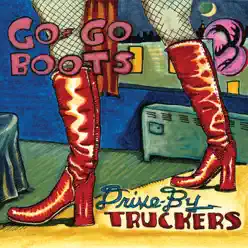 Go-Go Boots - Drive-By Truckers