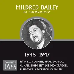 Complete Jazz Series 1945 - 1947 - Mildred Bailey Complete Jazz Series 1945 - 1947 - Mildred Bailey