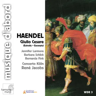 Handel: Giulio Cesare (Excerpts) by Barbara Schlick, Bernarda Fink, Concerto Köln, Jennifer Larmore & René Jacobs album reviews, ratings, credits