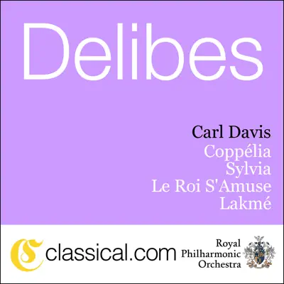 Léo Delibes, Sylvia - Royal Philharmonic Orchestra