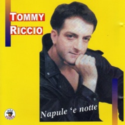Tommy Riccio - Napule 'e notte