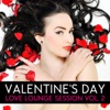 Valentine's Day - Love Lounge, Vol. 2 (Volume 2)