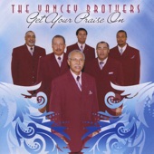 The Yancey Brothers - Get Your Praise On
