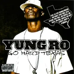 Go Hard Texas - Yung Ro