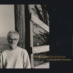 John Adams - Harmonium: Wild Nights