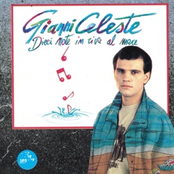 Gianni Celeste - Te voglio troppo bene