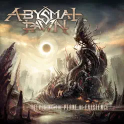 Leveling the Plane of Existence - Abysmal Dawn