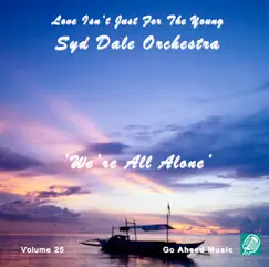 Love Isn't Just For The Young Volume 25 (We're All Alone) by Syd Dale Strings Unlimited album reviews, ratings, credits