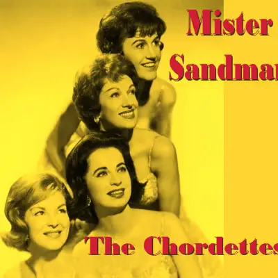 Mister Sand Man - The Chordettes Mister Sand Man - The Chordettes