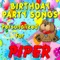 Piper, Can you Spell P-A-R-T-Y (Phiper, Pyper) - Personalized Kid Music lyrics