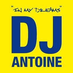 In My Dreams - Dj Antoine