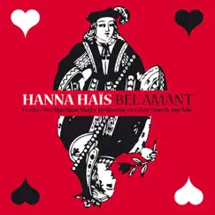 Bel Amant: Matthias Heilbronn & Tom (& Joy) Remixes by Hanna Haïs album reviews, ratings, credits