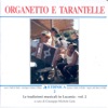 Le tradizioni musicali In Lucania, Vol. 2: Organetto e tarantelle (An Anthology of Folkdances from Lucania)