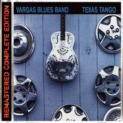 Texas Tango (Remastered) - Vargas Blues Band