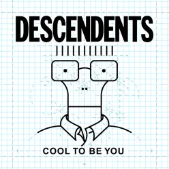 Cool to Be You - Descendents
