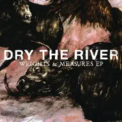 Weights & Measures - EP by Dry the River album reviews, ratings, credits