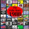The Indie Years : 1988