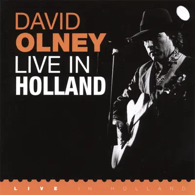 Live In Holland - David Olney Live In Holland - David Olney