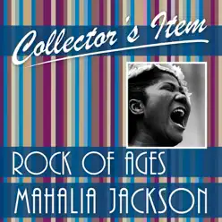 Collector's Item (Rock of Ages) - Mahalia Jackson