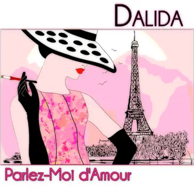 Parlez-moi d'amour (50 Chansons - Remastered) - Dalida