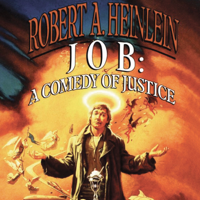 Robert A. Heinlein - Job: A Comedy of Justice (Unabridged) artwork