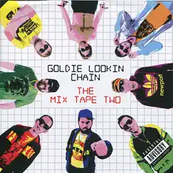 The Mix Tape Two by Goldie Lookin Chain album reviews, ratings, credits