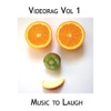 Videorag, Vol. 1: Music to Laugh