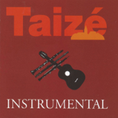 Taizé : Instrumental, Vol. 1 - Taizé