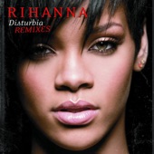 Disturbia by Rihanna