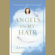 Lorna Byrne - Angels in My Hair: The True Story of a Modern-Day Irish Mystic (Unabridged)