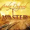 Stream & download Wasted (feat. Leah) - EP