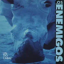 Un Tio Cabal - Los Enemigos