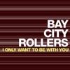 Bay City Rollers - Don't Stop Believing