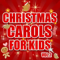 Christmas Carols For Kids Vol. 2 - The Countdown Kids Christmas Carols For Kids Vol. 2 - The Countdown Kids
