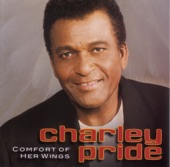 Charley Pride - Comfort Of Her Wings