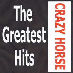 Crazy Horse: The Greatest Hits - Crazy Horse